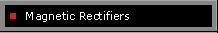 Magnetic Rectifiers
