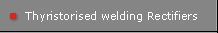 Thyristorised welding Rectifiers