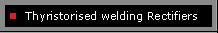 Thyristorised welding Rectifiers